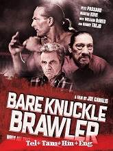 Bare Knuckle Brawler (2019) HDRip Original [Telugu + Tamil + Hindi + Eng] Dubbed Movie Watch Online Free
