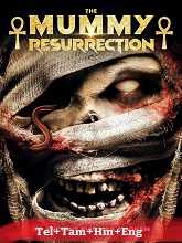The Mummy: Resurrection (2022) HDRip Original [Telugu + Tamil + Hindi + Eng] Dubbed Movie Watch Online Free