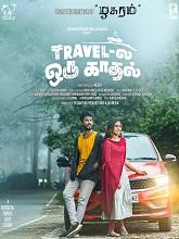Travel La Oru Kadhal (2024) HDRip Tamil Full Movie Watch Online Free