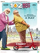 102 Not Out (2018) Official Trailer – Amitabh Bachchan, Rishi Kapoor – Umesh Shukla – In Cinemas May 4th