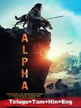 Alpha (2018) BRRip Original Audios [Telugu + Tamil + Hindi + Eng] Dubbed Movie Watch Online Free