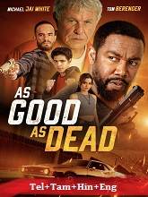 As Good as Dead (2022) HDRip Original [Telugu + Tamil + Hindi + Eng] Dubbed Movie Watch Online Free