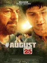 August 25 (2018) HDRip Hindi Short Film Full Watch Online Free