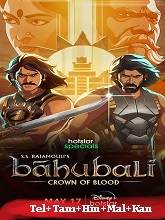 Baahubali: Crown of Blood (2024) HDRip Season 1 [Telugu + Tamil + Hindi + Malayalam + Kannada] Watch Online Free