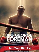 Big George Foreman (2023) BRRip Original [Telugu + Tamil + Hindi + Eng] Dubbed Movie Watch Online Free