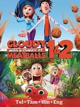 Cloudy With A Chance of Meatballs Duology (2009 – 2013) BRRip Original [Telugu + Tamil + Hindi + Eng] Dubbed Movie Watch Online Free