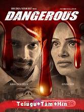 Dangerous (2020) HDRip Season 1 [Telugu + Tamil + Hindi] Watch Online Free
