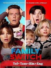 Family Switch (2023) HDRip Original [Telugu + Tamil + Hindi + Eng] Dubbed Movie Watch Online Free