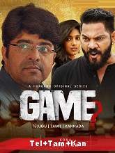 Game (2021) HDRip Season 1 [Telugu + Tamil + Kannada] Watch Online Free