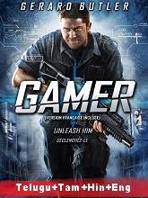 Gamer (2009) BRRip Original [Telugu + Tamil + Hindi + Eng] Dubbed Movie Watch Online Free