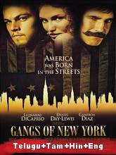 Gangs of New York (2002) BRRip Original [Telugu + Tamil + Hindi + Eng] Dubbed Movie Watch Online Free