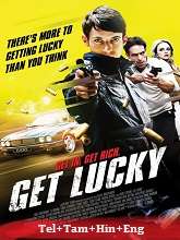 Get Lucky (2013) BRRip Original [Telugu + Tamil + Hindi + Eng] Dubbed Movie Watch Online Free