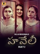 Haveli (2024) HDRip Telugu Season 1 Part 2 Watch Online Free