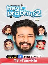 Hey Prabhu! (2021) HDRip Season 2 [Telugu + Tamil + Hindi] Watch Online Free