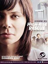 High-Rise Rescue (2017) HDRip Full Movie Watch Online Free
