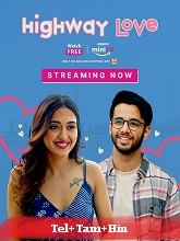 Highway Love (2024) HDRip Season 1 [Telugu + Tamil + Hindi] Watch Online Free
