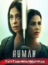 Human (2022) HDRip Season 1 [Telugu + Tamil + Hindi + Malayalam + Kannada] Watch Online Free