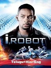 I, Robot (2004) BluRay [Telugu + Hindi + Eng] Dubbed Movie Watch Online Free