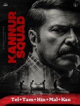 Kannur Squad (2023) HDRip Original [Telugu + Tamil + Hindi + Malayalam + Kannada] Full Movie Watch Online Free