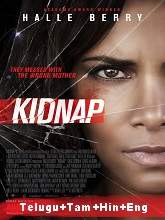 Kidnap (2017) BRRip Original [Telugu + Tamil + Hindi + Eng] Dubbed Movie Watch Online Free