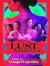 Lust Stories (2018) HDRip Original [Telugu + Tamil + Hindi + Eng] Full Movie Watch Online Free
