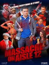 Massacre on Aisle 12 (2016) DVDRip Full Movie Watch Online Free