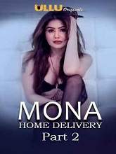 Mona Home Delivery (2019) HDRip Hindi Part 2 Episode (01-04) Watch Online Free