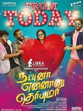 Natpuna Ennanu Theriyuma (2019) HDRip Tamil Full Movie Watch Online Free