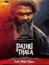 Pathu Thala (2023) HDRip Original [Telugu + Malayalam + Kannada] Full Movie Watch Online Free