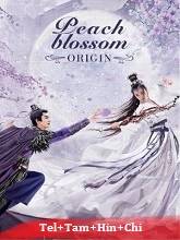 Peach Blossom Origin (2022) HDRip Original [Telugu + Tamil + Hindi + Chi] Dubbed Movie Watch Online Free