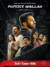 Physics Wallah (2022) HDRip Season 1 [Telugu + Tamil + Hindi] Watch Online Free