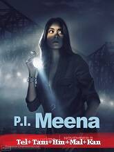 PI Meena (2023) HDRip Season 1 [Telugu + Tamil + Hindi + Malayalam + Kannada] Watch Online Free