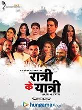 Ratri Ke Yatri (2020) HDRip Hindi Season 1 Watch Online Free