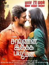 Saravanan Irukka Bayamaen (2017) HD DVD Tamil Full Movie Watch Online Free