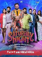 Saturday Night (2022) HDRip Original [Telugu + Tamil + Malayalam + Hindi] Movie Watch Online Free