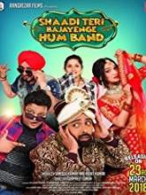 Shaadi Teri Bajayenge Hum Band (2018) HDRip Hindi Full Movie Watch Online Free