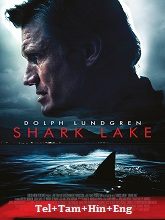 Shark Lake (2015) BRRip Original [Telugu + Tamil + Hindi + Eng] Dubbed Movie Watch Online Free