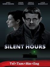 Silent Hours (2021) HDRip Original [Telugu + Tamil + Hindi + Eng] Dubbed Movie Watch Online Free