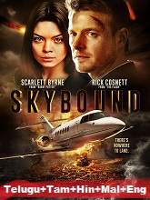 Skybound (2018) BRRip Original [Telugu + Tamil + Hindi + Malayalam + Eng] Dubbed Movie Watch Online Free