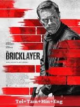 The Bricklayer (2023) HDRip Original [Telugu + Tamil + Hindi + Eng] Dubbed Movie Watch Online Free