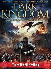 The Dark Kingdom (2019) BRRip Original [Tamil + Hindi + Eng] Dubbed Movie Watch Online Free