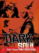The Dark Soul (2018) HDRip Original [Telugu + Tamil + Hindi + Malayalam + Eng] Dubbed Movie Watch Online Free