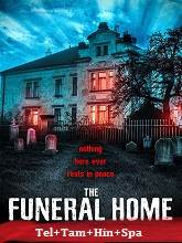 The Funeral Home (2020) HDRip Original [Telugu + Tamil + Hindi + Spa] Dubbed Movie Watch Online Free