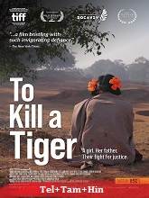 To Kill a Tiger (2024) HDRip Original [Telugu + Tamil + Hindi] Full Movie Watch Online Free
