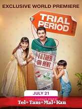 Trial Period (2023) HDRip Original [Telugu + Tamil + Malayalam + Kannada] Full Movie Watch Online Free