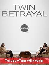 Twin Betrayal (2018) HDRip Original [Telugu + Tamil + Hindi + Mal + Eng] Dubbed Movie Watch Online Free